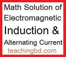 Math Solution of Electromagnetic Induction & Alternating Current